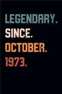 Blank Lined Journal, Notebook, Diary, Planner - Legendary Since October 1973 - 46th Birthday Gift For 46 Years Old Men and Women born in October