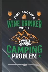 Just Another Wine Drinker with a Camping Problem