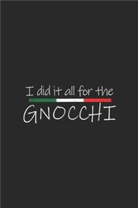 I Did it All for the Gnocchi