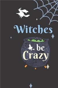 Witches be Crazy
