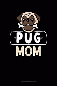 Pug Mom