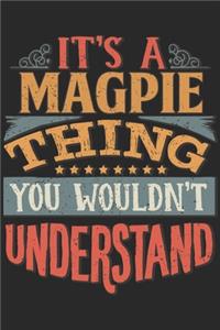 It's A Magpie Thing You Wouldn't Understand