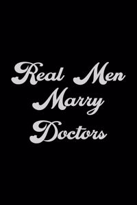 Real Men Marry Doctor