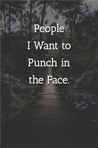 People I Want to Punch in the Face. Notebook