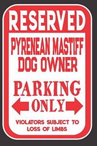 Reserved Pyrenean Mastiff Dog Owner Parking Only. Violators Subject To Loss Of Limbs