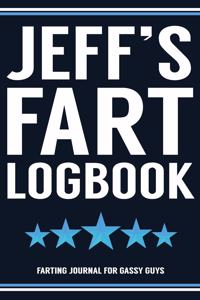 Jeff's Fart Logbook Farting Journal For Gassy Guys
