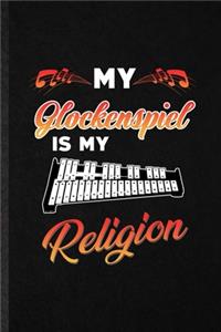 My Glockenspiel Is My Religion