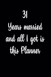 31 Years Married And All I Got Is This Planner