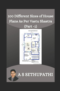 100 Different Sizes of House Plans As Per Vastu Shastra