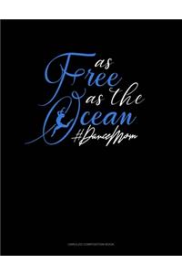 As Free As The Ocean #DanceMom