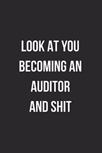 Look At You Becoming An Auditor And Shit