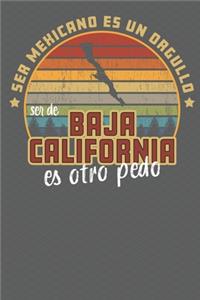 Ser Mexicano Es Un Orgullo Ser De Baja California Es Otra Pedo
