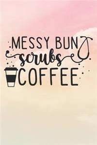 Messy Bun Scrubs Coffee
