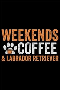 Weekends Coffee & Labrador Retriever