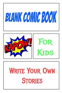 Blank Comic Book For Kids Write Your Own Stories