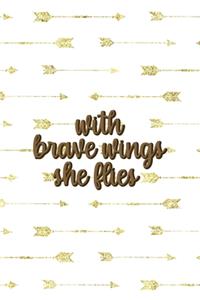 With Brave Wings She Flies