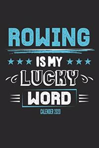Rowing Is My Lucky Word Calender 2020
