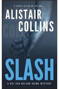 Slash - A DCI Ken Nelson Crime Mystery