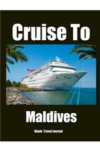 Cruise To Maldives Travel Journal