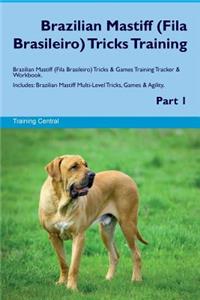 Brazilian Mastiff (Fila Brasileiro) Tricks Training Brazilian Mastiff Tricks & Games Training Tracker & Workbook. Includes