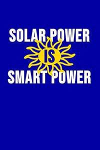 Solar Power Is Smart Power