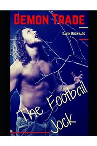 Demon Trade: The Football Jock