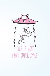 This is love from outer space