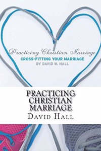 Practicing Christian Marriage
