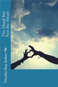 The Hand but Not the Heart