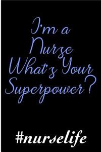 I'm a Nurse What's Your Superpower