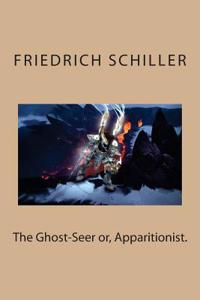 The Ghost-Seer or, Apparitionist.