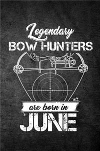 Legendary Bow Hunters Are Born In June