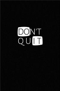 Don't Quit / Do It