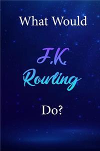What Would J.K. Rowling Do?