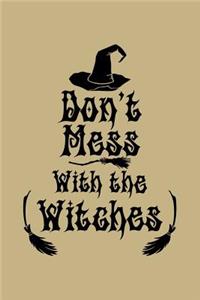 Don't Mess with the Witches