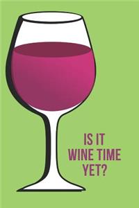 Is It Wine Time Yet?