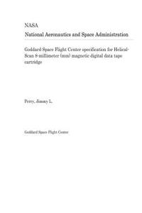 Goddard Space Flight Center Specification for Helical-Scan 8-Millimeter (MM) Magnetic Digital Data Tape Cartridge