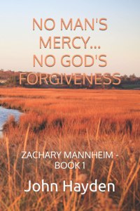 No Man's Mercy...No God's Forgiveness