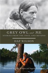 Grey Owl and Me