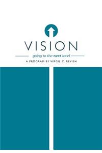 Vision - Going to the Next Level