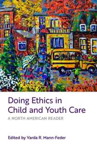 Doing Ethics in Child and Youth Care