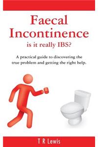 Faecal Incontinence - is it really IBS? (UK version)