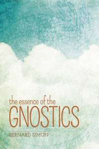 Essence of the Gnostics