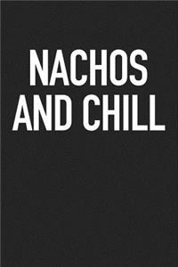 Nachos and Chill