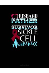 Husband, Father, Survivor - Sickle Cell Awareness: Two Column Ledger