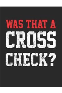 Was That A Cross Check