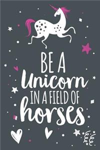 Be a Unicorn in a Field of Horses