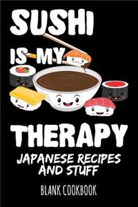 Sushi Is My Therapy - Japanese Recipes and Stuff