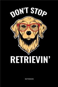 Don't Stop Retrievin' Notebook