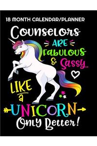 Counselors Are Fabulous & Sassy Like a Unicorn Only Better